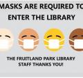 Mask are required to enter the library